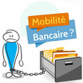 Mobilité bancaire •
Les entraves des banques à la concurrence